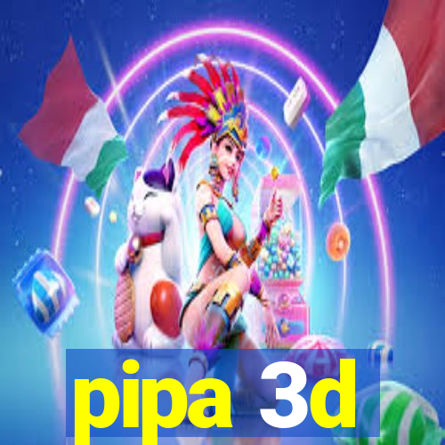 pipa 3d